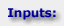 Inputs - enter basic information for use by this calculator.
